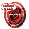 Culture Shock - Amor Serenade (Radio Mix)