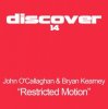 John O'Callaghan And Bryan Kearney - Restricted Motion (Original Mix)