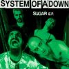 System of a Down - Sugar (Album Version)