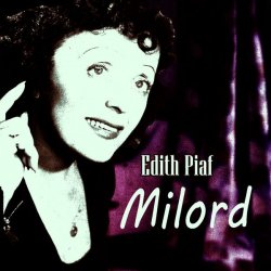 Обложка Edith Piaf - Milord