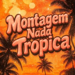 Обложка Eternxlkz - Montagem Nada Tropica (Over Slowed + Reverb)