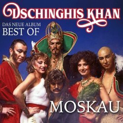 Обложка Dschinghis Khan - Moskau
