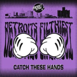 Обложка Detroits Filthiest - Catch These Hands