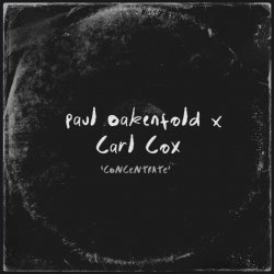 Обложка Paul Oakenfold & Carl Cox - Concentrate