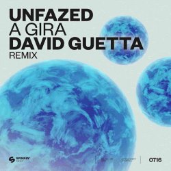 Обложка unfazed - A Gira (David Guetta Extended Remix)
