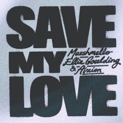 Обложка Marshmello & Ellie Goulding & AVAION - Save My Love