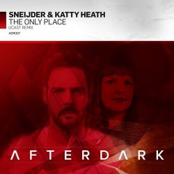 Обложка Sneijder & Katty Heath - The Only Place - UCast Remix