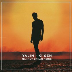 Обложка Yalın - Ki Sen (Mahmut Orhan Remix)