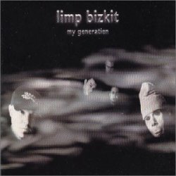 Обложка Limp Bizkit - My Generation (Radio Edit)