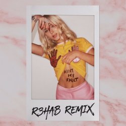 Обложка Zara Larsson - Ain't My Fault (R3hab Remix)