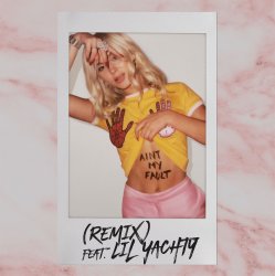 Обложка Zara Larsson - Ain't My Fault (Remix) [feat. Lil Yachty]