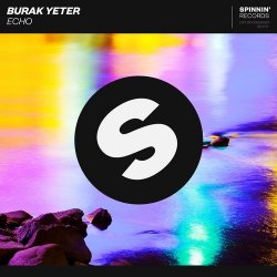 Обложка Burak Yeter - Echo (Harmo & Vibes Remix)