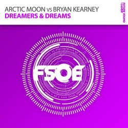 Обложка Arctic Moon vs. Bryan Kearney - Dreamers & Dreams (radio edit)