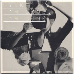 Обложка Lykke Li - I'm Good, I'm Gone (Metronomy Remix)