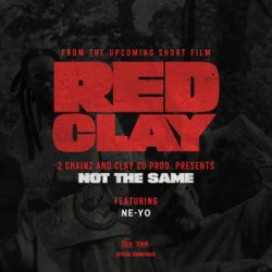 Обложка 2 Chainz & Ne-Yo - NOT THE SAME