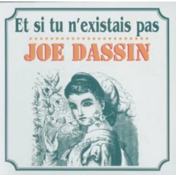 Обложка Joe Dassin - Et Si Tu N'existais Pas