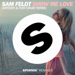 Обложка Sam Feldt - Show Me Love (Kryder & Tom Staar Remix)