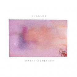 Обложка Shallou - Doubt (Summer Edit)
