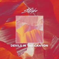 Обложка The Strike - Devils In The Canyon