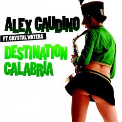 Обложка Alex Gaudino - Destination Calabria