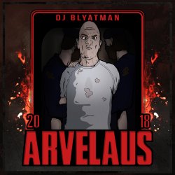 Обложка DJ Blyatman - Arvelaus