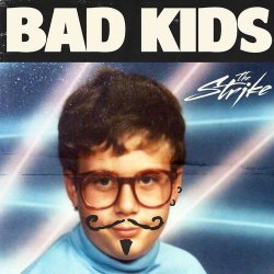 Обложка The Strike - Bad Kids