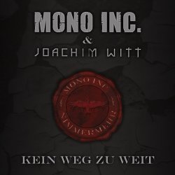 Обложка Mono Inc. & Joachim Witt ‎ - Kein Weg Zu Weit (Unplugged)