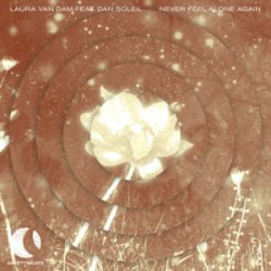 Обложка Laura van Dam & Dan Soleil - Never Feel Alone Again