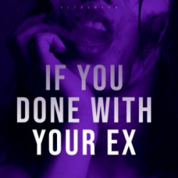 Обложка Ultronxon - If You Done with Your Ex