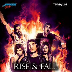 Обложка Krewella & Adventure Club - Rise & Fall