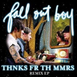 Обложка Fall Out Boy - Thanks For The Memories