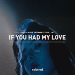 Обложка Paul Schulze & FÜNKENSTEIN & LEVII - If You Had My Love