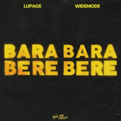 Обложка Lupage & Widemode - Bara Bara Bere Bere