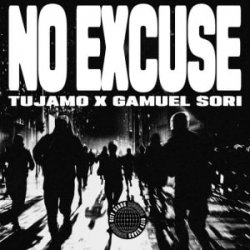 Обложка Tujamo & Gamuel Sori - No Excuse