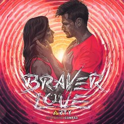 Обложка Arty feat. Conrad Sewell - Braver Love (Original Mix)