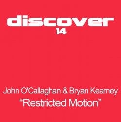 Обложка John O'Callaghan And Bryan Kearney - Restricted Motion (Original Mix)