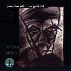 Обложка Joachim Witt - Das Geht Tief (Remix Von Peter Spilles - Project Pitchfork)