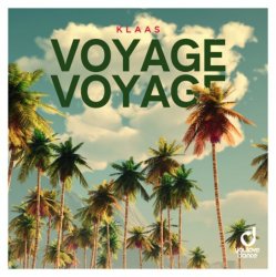 Обложка Klaas - Voyage Voyage (extended mix)