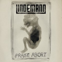 Обложка Lindemann - Praise Abort (Album Version)