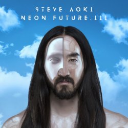 Обложка Steve Aoki - Neon Future III