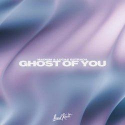 Обложка Lucas Estrada & Madism - Ghost Of You