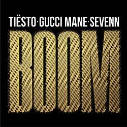 Обложка Tiësto, Sevenn, Gucci Mane - BOOM