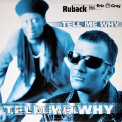 Обложка Ruback feat. Eric ''IQ'' Gray - Tell Me Why (Radio Edit)