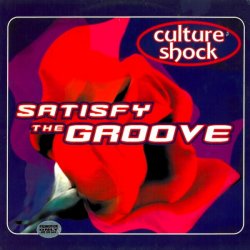 Обложка Culture Shock - Satisfy The Groove (Original Mix)