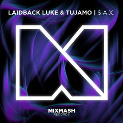Обложка Laidback Luke & Tujamo - S.A.X. (Original Mix)