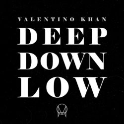 Обложка Valentino Khan - Deep Down Low