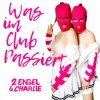 Обложка 2 Engel & Charlie - Was im Club passiert (Teknoclash x Lost Identity Remix) 2 Engel & Charlie - Was im Club passiert (Teknoclash x Lost Identity Remix)