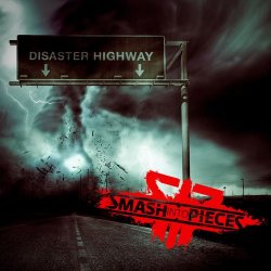 Обложка Smash Into Pieces - Disaster Highway