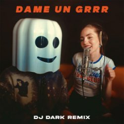 Обложка Fantomel & Kate Linn - Dame Un Grrr (Dj Dark Remix)