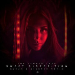 Обложка The Temper Trap - Sweet Disposition (Blazy & Sighter Remix)